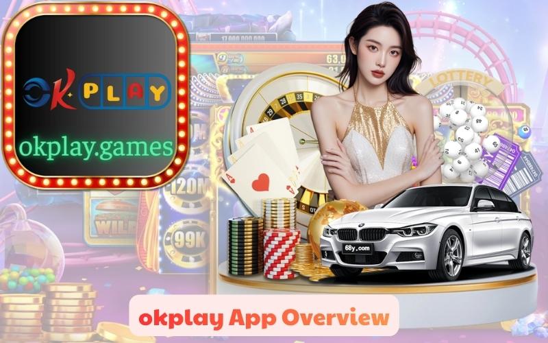 okplay App Overview