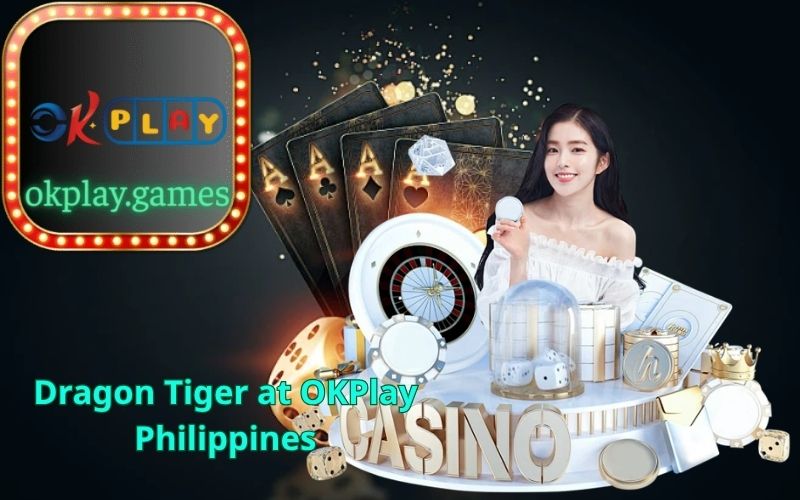 Dragon Tiger at OKPlay Philippines