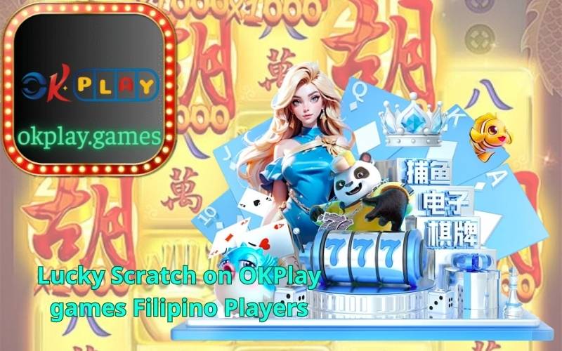 Lucky Scratch on OKPlay games Filipino Players