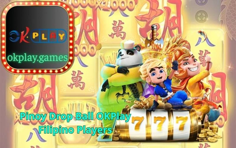 Pinoy Drop Ball OKPlay Filipino Players