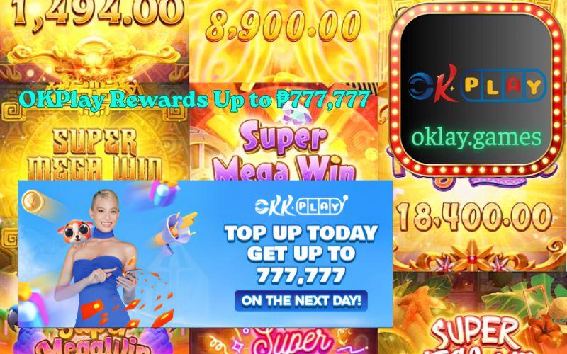 OKPlay Rewards Up to ₱777,777